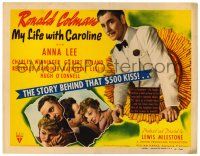 3z360 MY LIFE WITH CAROLINE TC '41 Ronald Colman & Anna Lee in the story behind that $500 kiss!