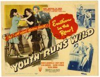 3z505 YOUTH RUNS WILD TC '44 Bonita Granville, Jean Brooks, truth about modern youth, catfight!