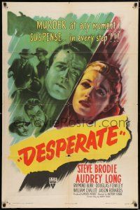 4a243 DESPERATE style A 1sh '47 Steve Brodie & Audrey Long kill for the right to live, Mann noir!