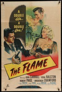 4a309 FLAME 1sh '47 John Carroll w/pistol grabs Vera Ralston, film noir!