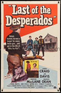 4a485 LAST OF THE DESPERADOS 1sh '56 Sam Newfield directed, James Craig, Jim Davis!