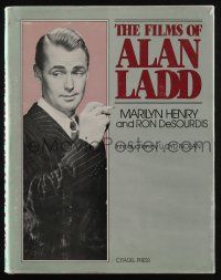 4b341 FILMS OF ALAN LADD hardcover book '81 an illustrated biography of the great actor!
