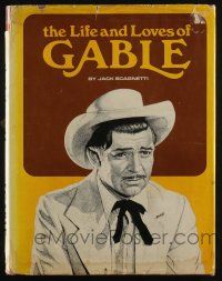 4b393 LIFE & LOVES OF GABLE hardcover book '76 Clark's illustrated biography w/great images!
