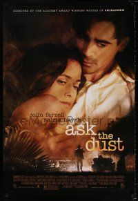 4d065 ASK THE DUST 1sh '06 directed by Robert Towne, Colin Farrell & sexy Salma Hayek!