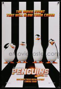 4d558 PENGUINS OF MADAGASCAR style A int'l advance DS 1sh '14 movie event that will blow their cover