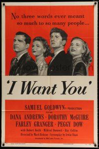4f388 I WANT YOU style A 1sh '51 Dana Andrews, Dorothy McGuire, Farley Granger, Peggy Dow