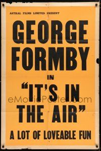 4g116 IT'S IN THE AIR orange style Canadian 1sh R50s George Formby, Polly Ward, loveable fun!