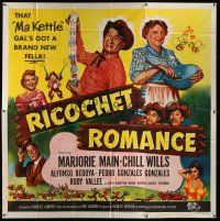 4j236 RICOCHET ROMANCE 6sh '54 Marjorie Main, Chill Wills, Ma Kettle's got a brand new fella!