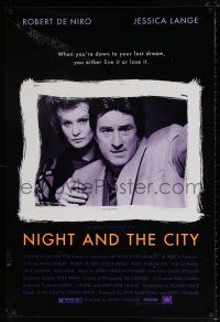 4r547 NIGHT & THE CITY style A 1sh '92 Robert De Niro, Jessica Lange, Alan King, Cliff Gorman!