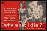 4s743 WHY MUST I DIE pressbook '60 sexy Terry Moore, Debra Paget, shameful life of good-time girls!