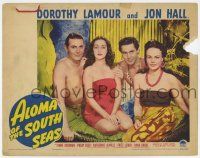 4w215 ALOMA OF THE SOUTH SEAS LC '41 Dorothy Lamour in sarong with Jon Hall, De Mille & Reed!