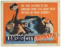 4w053 KANSAS CITY CONFIDENTIAL TC '52 the true solution of this crime still hasn't been recorded!