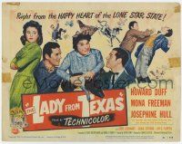 4w057 LADY FROM TEXAS TC '51 Howard Duff, Mona Freeman & Josephine Hull in the Lone Star State!