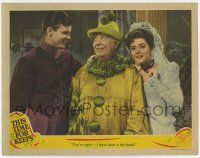 4w918 THIS TIME FOR KEEPS LC '42 Guy Kibbee tells Robert Sterling & Irene Rich he's a fat-head!