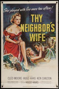 5f880 THY NEIGHBOR'S WIFE 1sh '53 sexy bad girl Cleo Moore played with fire once too often!