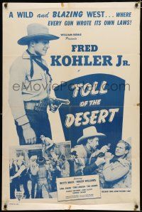 5f886 TOLL OF THE DESERT 1sh R47 Fred Kohler Jr, Betty Mack, Roger Williams in western action!