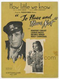5h417 TO HAVE & HAVE NOT sheet music '44 Humphrey Bogart, sexy Lauren Bacall, How Little We Know!