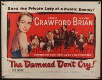 5j540 DAMNED DON'T CRY 1/2sh '50 Joan Crawford is the private lady of a Public Enemy!