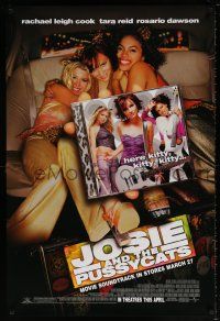 5k416 JOSIE & THE PUSSYCATS advance DS 1sh '01 Rachel Leigh Cook, Tara Reid, Rosario Dawson