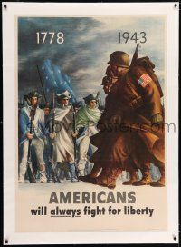 5p194 AMERICANS WILL ALWAYS FIGHT FOR LIBERTY linen 29x41 WWII war poster '43 1778 soldiers & G.I.s!