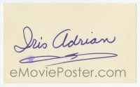 5t322 IRIS ADRIAN signed 3x5 index card '70s can be framed & displayed with a repro still!
