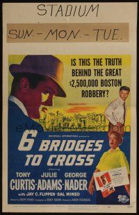 6b163 6 BRIDGES TO CROSS WC '55 Tony Curtis in the great $2,500,000 Boston robbery!