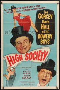 6f415 HIGH SOCIETY 1sh '55 William Beaudine, Leo Gorcey, Huntz Hall & The Bowery Boys!
