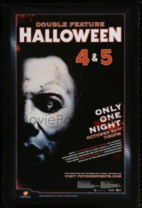 6k265 HALLOWEEN 4/HALLOWEEN 5 DS 1sh '07 Michael Myers c/u, double feature, only shown one night!