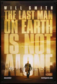 6k306 I AM LEGEND teaser DS 1sh '07 Will Smith is the last man on Earth, and he's not alone!