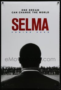 6k601 SELMA teaser DS 1sh '14 Oyelowo as Dr. Martin Luther King Jr., Gooding Jr., Roth, Ribisi!