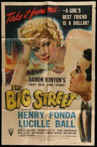 6t038 BIG STREET 1sh '42 Henry Fonda, art of sexy Lucille Ball, her best friend is a dollar!