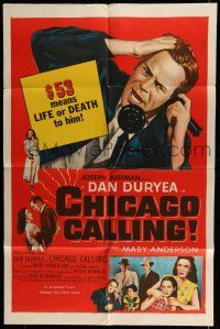 6t083 CHICAGO CALLING 1sh '51 $53 means life or death for Dan Duryea!