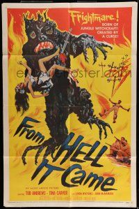 6t239 FROM HELL IT CAME 1sh '57 classic artwork of wacky tree monster holding sexy girl!