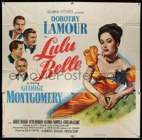 6w180 LULU BELLE 6sh '48 full-length art of sexy Dorothy Lamour + George Montgomery & male stars!
