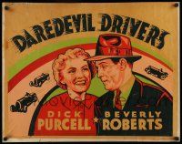 6y106 DAREDEVIL DRIVERS Other Company 1/2sh '38 Beverly Roberts, no danger can stop Dick Purcell!