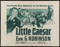 6y262 LITTLE CAESAR 1/2sh R54 Edward G. Robinson as the power-mad monarch of the murder mobs!
