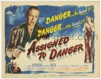 7a068 ASSIGNED TO DANGER TC '48 Budd Boetticher film noir, Gene Raymond with gun loved danger!