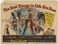 7a105 BEST THINGS IN LIFE ARE FREE TC '56 Gordon MacRae, Dan Dailey, Sheree North, Ernest Borgnine