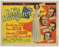 7a073 B.F.'S DAUGHTER TC '48 full-length sexy Barbara Stanwyck, Van Heflin, Charles Coburn!