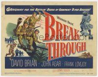 7a153 BREAKTHROUGH TC '50 David Brian, John Agar, Frank Lovejoy, World War II battlin' bozos!