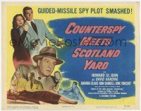 7a226 COUNTERSPY MEETS SCOTLAND YARD TC '50 based on radio show, guided-missile spy plot smashed!