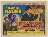 7a231 CRIME DOCTOR'S STRANGEST CASE TC '43 Warner Baxter as radio's greatest crime expert!