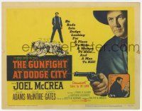 7a448 GUNFIGHT AT DODGE CITY TC '59 Joel McCrea, looking for a place to hide & a woman to hold!