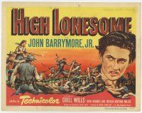 7a480 HIGH LONESOME TC '50 cool art of John Barrymore Jr. + western battle scene!
