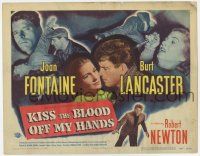 7a544 KISS THE BLOOD OFF MY HANDS TC '48 montage of tough Burt Lancaster & scared Joan Fontaine!