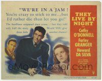 7a753 THEY LIVE BY NIGHT TC '48 Nicholas Ray film noir classic, Farley Granger, Cathy O'Donnell!