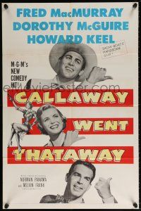 7b146 CALLAWAY WENT THATAWAY 1sh '51 Fred MacMurray, Dorothy McGuire & Howard Keel with thumbs out!