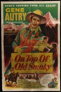 7b578 ON TOP OF OLD SMOKY 1sh '53 colorful cowboy Gene Autry's topping them all again!
