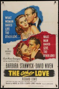 7b592 OTHER LOVE 1sh '47 David Niven gave Barbara Stanwyck love but Richard Conte did too!