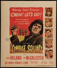 7c137 COMBAT SQUAD WC '53 John Ireland is a Korean War sergeant who says Nobody lives forever!